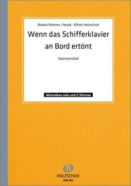 R. Wanner: Wenn das Schifferklavier an Bord ertönt