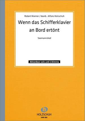 R. Wanner: Wenn das Schifferklavier an Bord ertönt