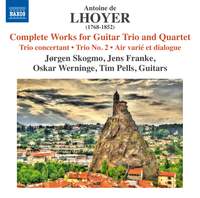 Lhoyer: Complete Works for Guitar Trio and Quartet