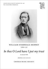Sterndale Bennett, William: In thee O Lord have I put my trust