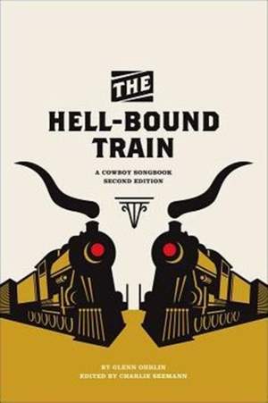 The Hell-Bound Train: A Cowboy Songbook