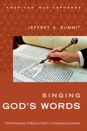 Singing God's Words: The Performance of Biblical Chant in Contemporary Judaism