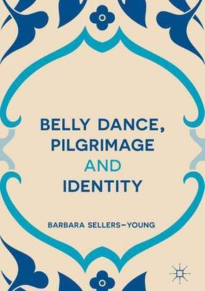 Belly Dance, Pilgrimage and Identity