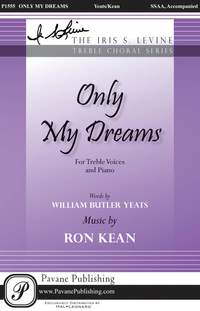 William Butler Yeats_Ron Kean: Only My Dreams