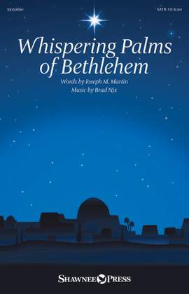 Joseph M. Martin_Brad Nix: Whispering Palms of Bethlehem