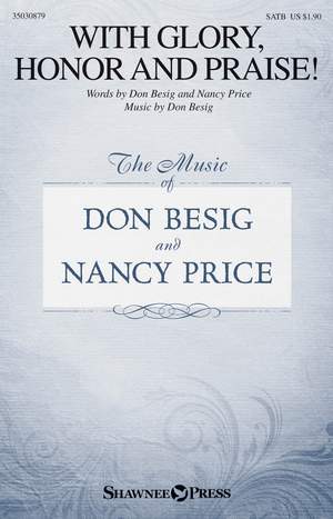 Don Besig_Nancy Price: With Glory, Honor and Praise!