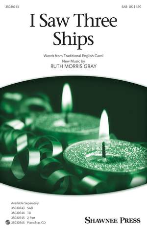 Ruth Morris Gray: I Saw Three Ships