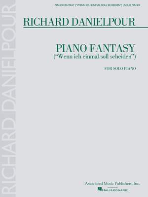 Richard  Danielpour: Piano Fantasy (Wenn ich einmall soll scheiden)