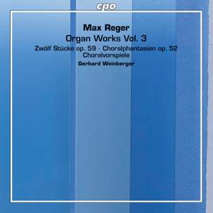 Reger: Organ Works, Vol. 3
