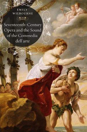 Seventeenth-Century Opera and the Sound of the Commedia dell'Arte