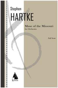 Stephen Hartke: Muse of the Missouri for Orchestra - Full Score