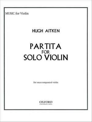 Aitken, Hugh: Partita for Solo Violin