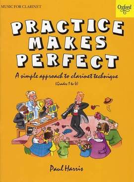 Harris, P: Practice Makes Perfect Clarinet