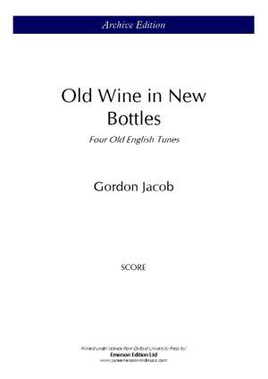 Jacob, Gordon: Old Wine In New Bottles (Score)