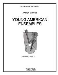 Minsky, A: Young American Ensembles (Violin or Guitar)