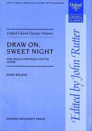 Wilbye, J: Draw on, sweet night