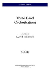 Willcocks, David: Three Carol Orchestrations
