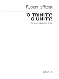 Rupert Jeffcoat: O Trinity! O Unity!
