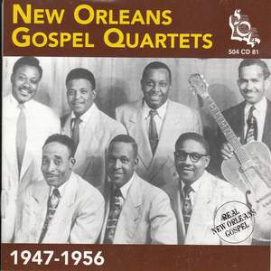 New Orleans Gospel Quartets 1947-1956