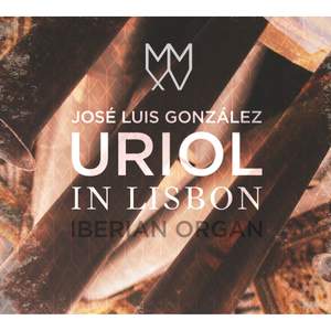Uriol in Lisbon – Iberian Organ