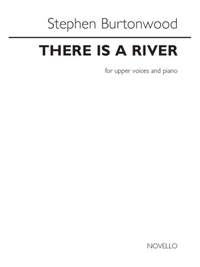 Stephen Burtonwood: There Is A River