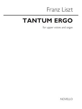Franz Liszt: Tantum Ergo