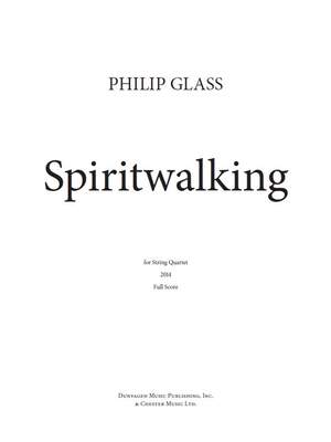 Philip Glass: Spiritwalking