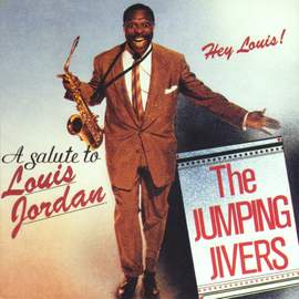 Hey Louis! A Salute to Louis Jordan