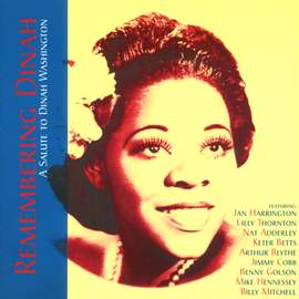 Remebering Dinah: A Salute to Dinah Washington
