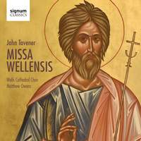 Tavener: Missa Wellensis