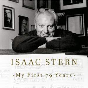 Isaac Stern - My First 79 Years