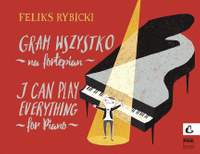 Rybicki, F: I can Play Everything op.21