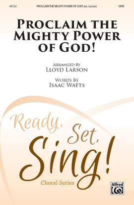 Proclaim the Mighty Power of God! SATB
