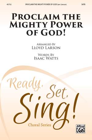Proclaim the Mighty Power of God! SATB