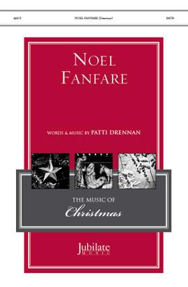 Patti Drennan: Noel Fanfare SATB