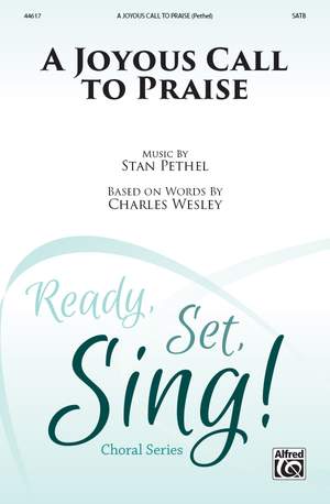 Stan Pethel: A Joyous Call to Praise SATB