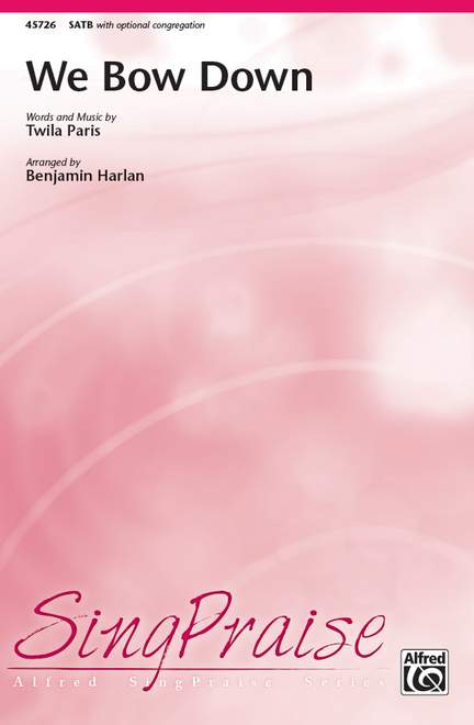 Twila Paris: We Bow Down SATB
