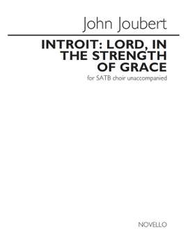 John Joubert: Introit: Lord, In The Strength Of Grace