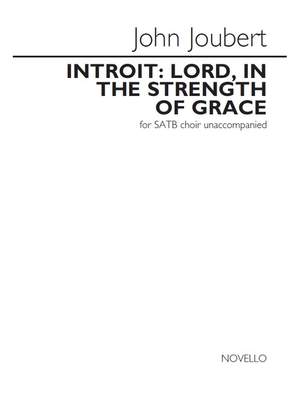 John Joubert: Introit: Lord, In The Strength Of Grace