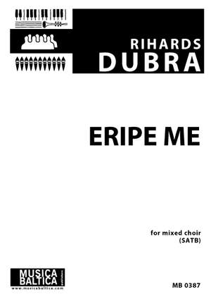 Dubra, Rihards: Eripe me (SATB)