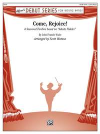 John Francis Wade: Come, Rejoice!
