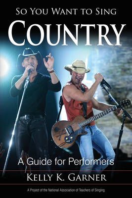 So You Want to Sing Country: A Guide for Performers