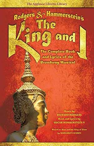 Rodgers & Hammerstein's The King and I: The Complete Book and Lyrics of the Broadway Musical