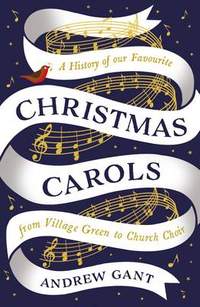 Christmas Carols: From Village Green to Church Choir