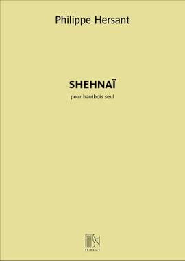 Philippe Hersant: Shehnaï