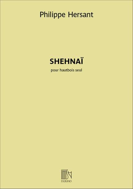 Philippe Hersant: Shehnaï