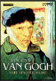 Vincent Van Gogh: A Life Devoted To Art - Arthaus Musik: 109260 - 2 DVD  Videos | Presto Music