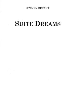 Steven Bryant: Suite Dreams Concert Band Score Only