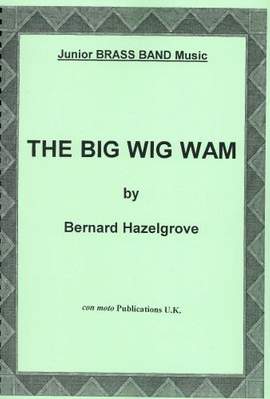 The Big Wig Wam, score only