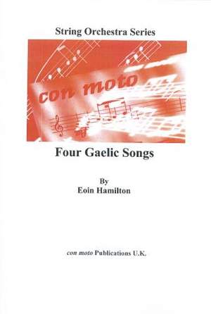 Four Gaelic Songs, score only